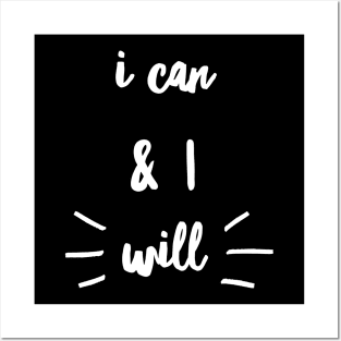 I can and i will Posters and Art